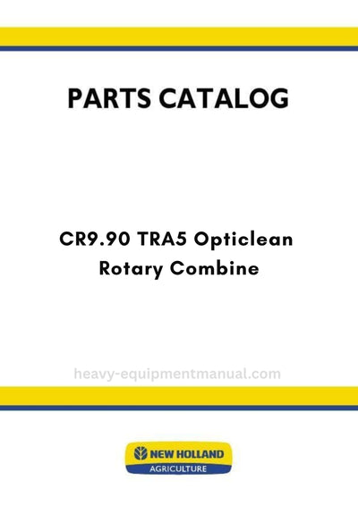 New Holland CR9.90 TRA5 Opticlean Rotary Combine Parts Manual MY25