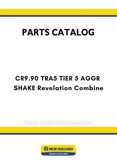 New Holland CR9.90 TRA5 TIER 5 AGGR-SHAKE Revelation Combine Track Parts Manual