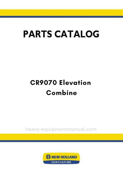 New Holland CR9070 Elevation Combine Parts Manual