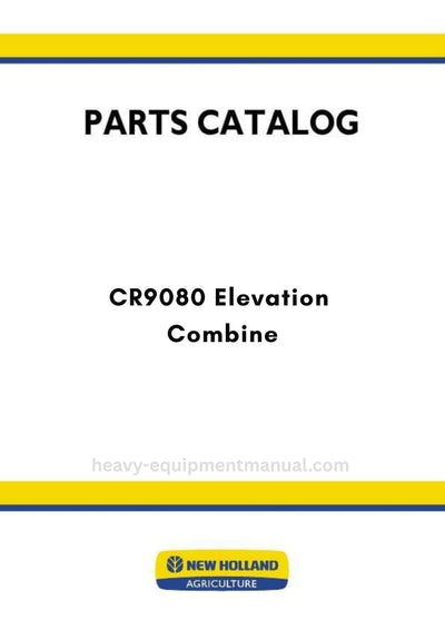 New Holland CR9080 Elevation Combine Parts Manual