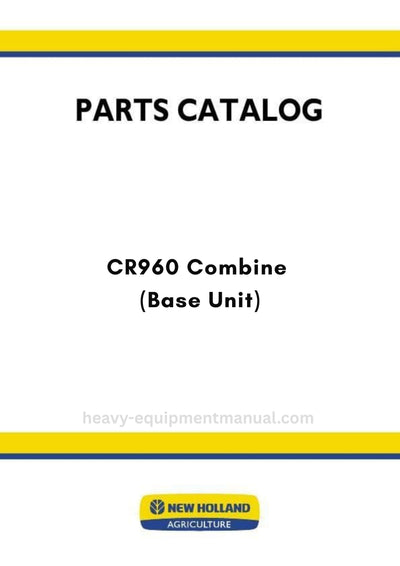 New Holland CR960 Combine Parts Manual (Base Unit)