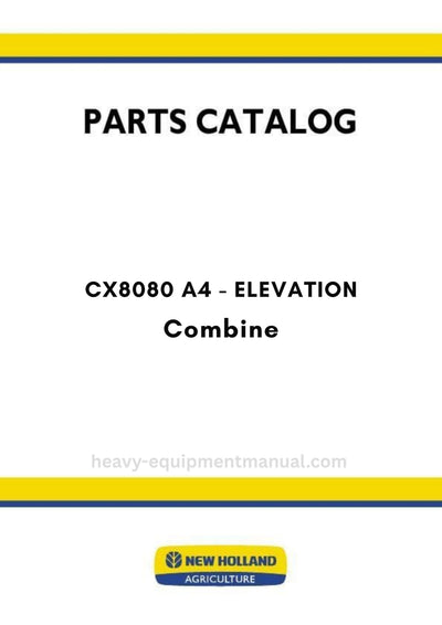 New Holland CX8080 A4 Elevation Combine Parts Manual