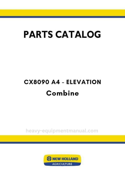 New Holland CX8090 A4 Elevation Combine Parts Manual