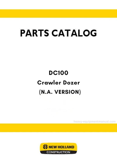 New Holland DC100 Crawler Dozer Parts Manual (N.A. VERSION)