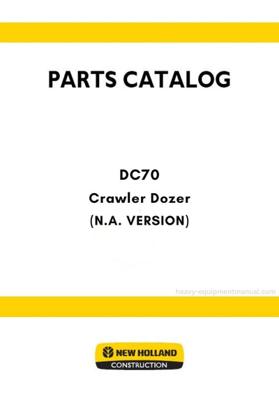 New Holland DC70 Crawler Dozer Parts Manual (N.A. VERSION)