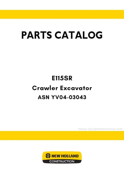 New Holland E115SR Crawler Excavator Parts Manual ASN YV04-03043