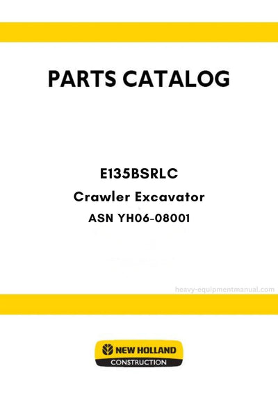 New Holland E135BSRLC Crawler Excavator Parts Manual ASN YH06-08001