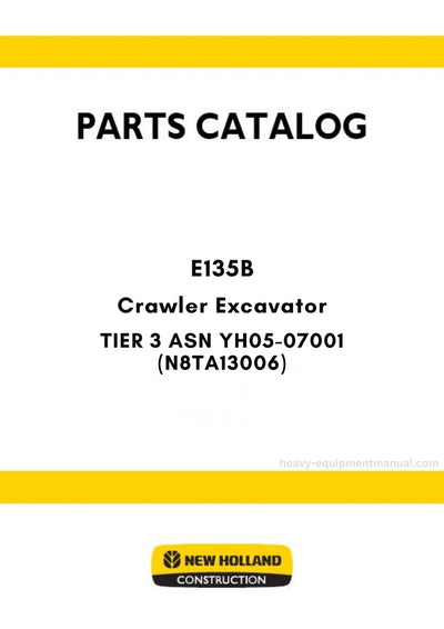 New Holland E135B TIER 3 Crawler Excavator Parts Manual ASN YH05-07001 (N8TA13006)