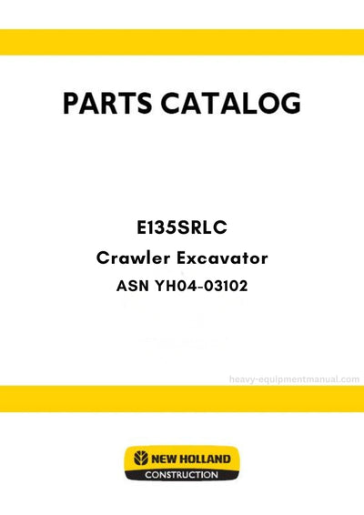 New Holland E135SRLC Crawler Excavator Parts Manual ASN YH04-03102