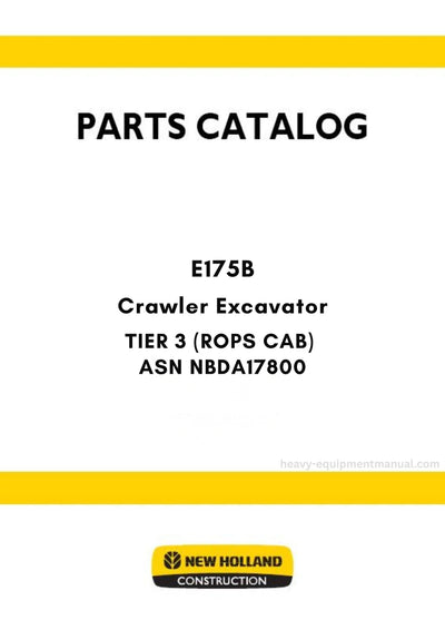 New Holland E175B TIER 3 Crawler Excavator Parts Manual - (ROPS CAB) ASN NBDA17800