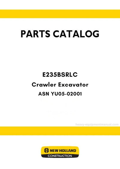 New Holland E235BSRLC Crawler Excavator Parts Manual ASN YU05-02001