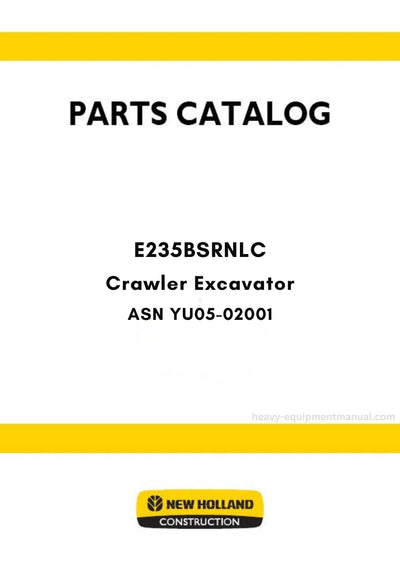 New Holland E235BSRNLC Crawler Excavator Parts Manual ASN YU05-02001