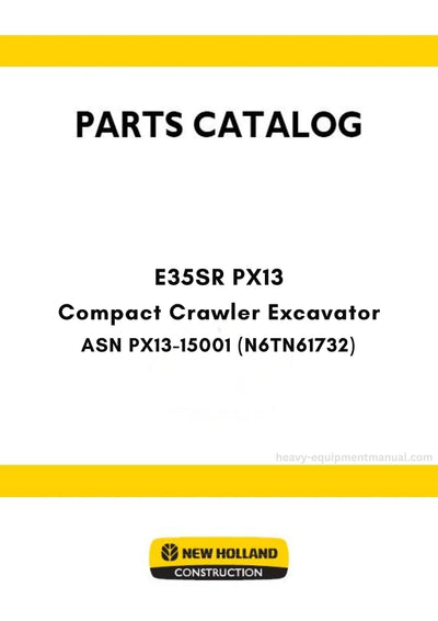 New Holland E35SR PX13 Compact Crawler Excavator Parts Manual ASN PX13-15001 (N6TN61732) (NA)