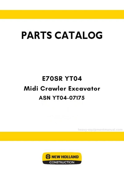 New Holland E70SR YT04 Midi Crawler Excavator Parts Manual ASN YT04-07175