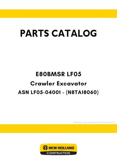 New Holland E80BMSR LF05 Crawler Excavator Parts Manual ASN LF05-04001 - (N8TA18060)