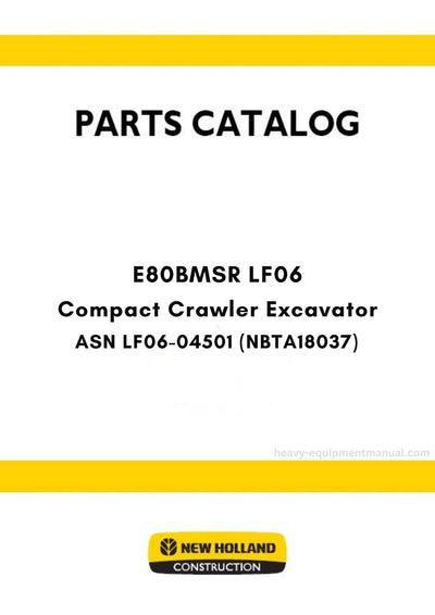 New Holland E80BMSR LF06 Compact Crawler Excavator Parts Manual ASN LF06-04501 (NBTA18037)