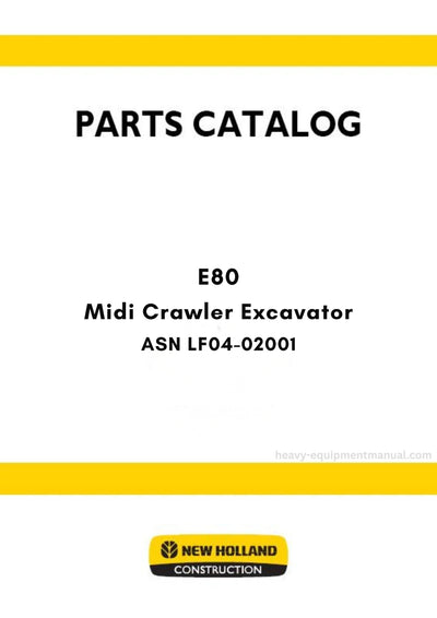 New Holland E80 Midi Crawler Excavator Parts Manual ASN LF04-02001