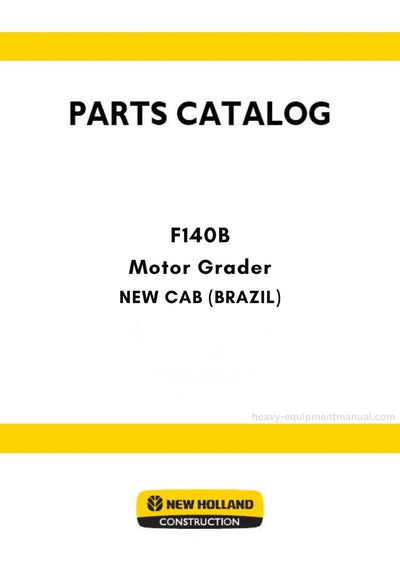 New Holland F140B Motor Grader Parts Manual NEW CAB (BRAZIL)
