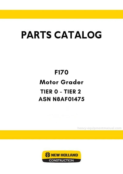 New Holland F170 Motor Grader Parts Manual TIER 0 - TIER 2 ASN N8AF01475