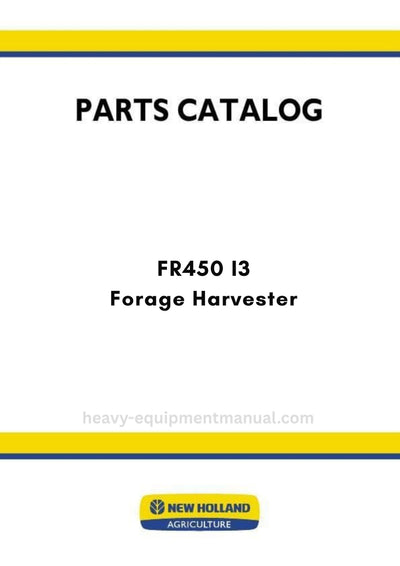 New Holland FR450 I3 Forage Harvester Parts Manual