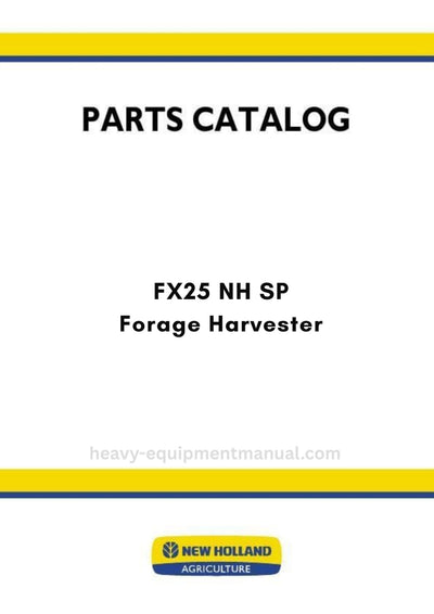 New Holland FX25 NH SP Forage Harvester Parts Manual