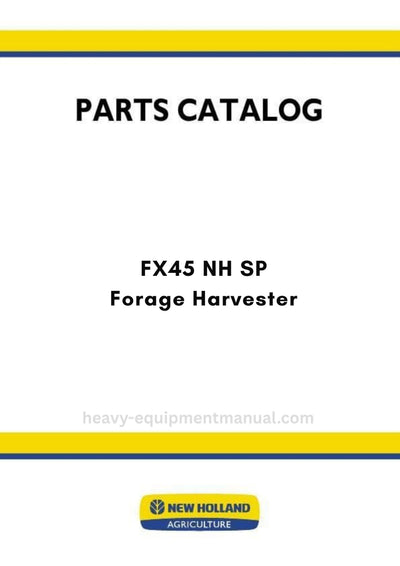 New Holland FX45 NH SP Forage Harvester Parts Manual