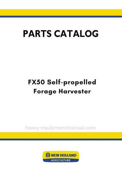 New Holland FX50 Self-propelled Forage Harvester Parts Manual