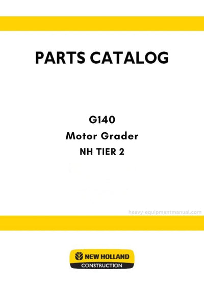 New Holland G140 NH TIER 2 Motor Grader Parts Manual (NA)