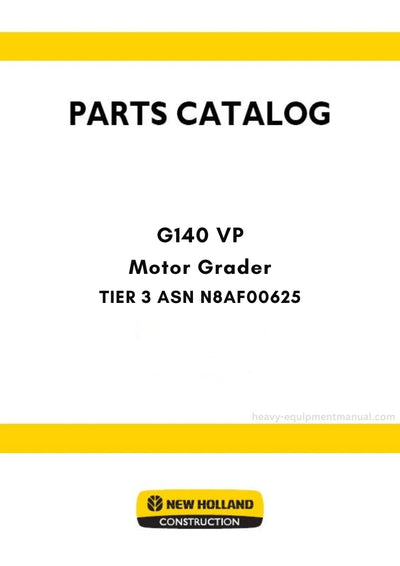 New Holland G140 VP TIER 3 Motor Grader Parts Manual (NA) - ASN N8AF00625
