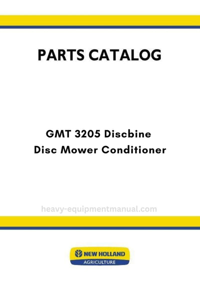 New Holland GMT 3205 Discbine Disc Mower Conditioner Parts Manual