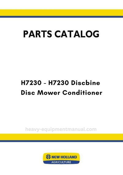 New Holland H7230 - H7230 Discbine Disc Mower Conditioner Parts Manual