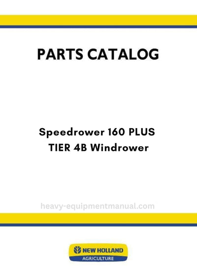 New Holland Speedrower 160 PLUS TIER 4B Windrower Parts Manual