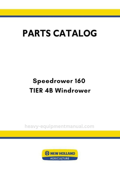 New Holland Speedrower 160 TIER 4B Windrower Parts Manual