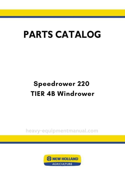 New Holland Speedrower 220 TIER 4B Windrower Parts Manual