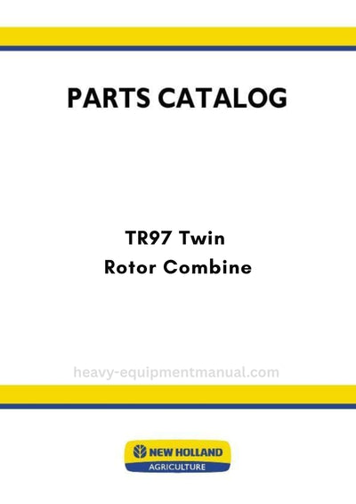 New Holland TR97 Twin Rotor Combine Parts Manual