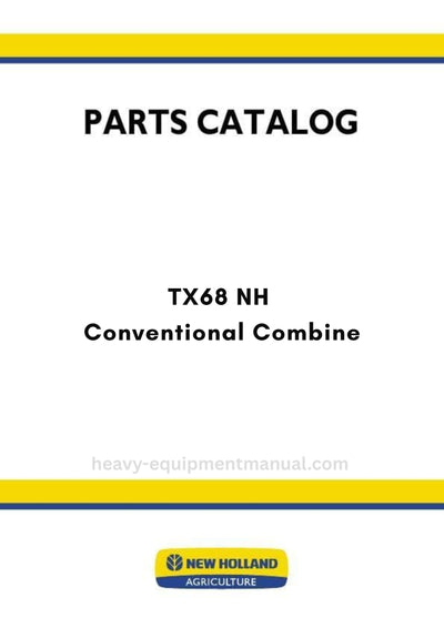 New Holland TX68 NH Conventional Combine Parts Manual