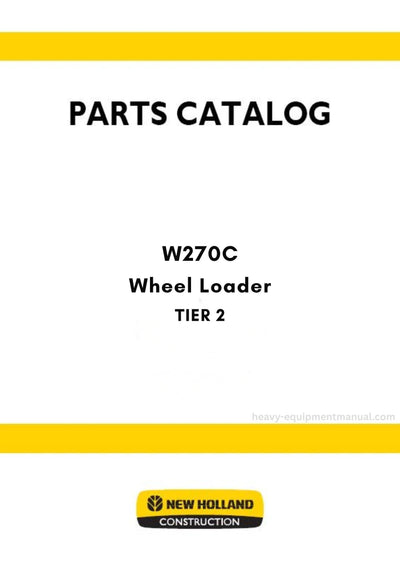 New Holland W270C TIER 2 Wheel Loader Parts Manual (INT)