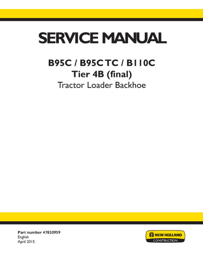 New Holland B95CTC Tier 4B (final) Tractor Loader Backhoe Service Manual 47830959