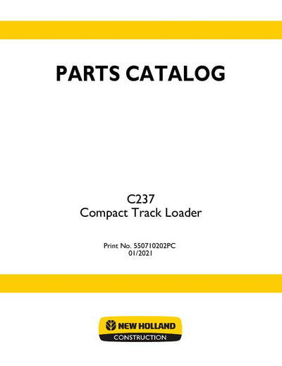 New Holland C237 Tier 4B Compact Track Loader Parts Manual 550710202PC