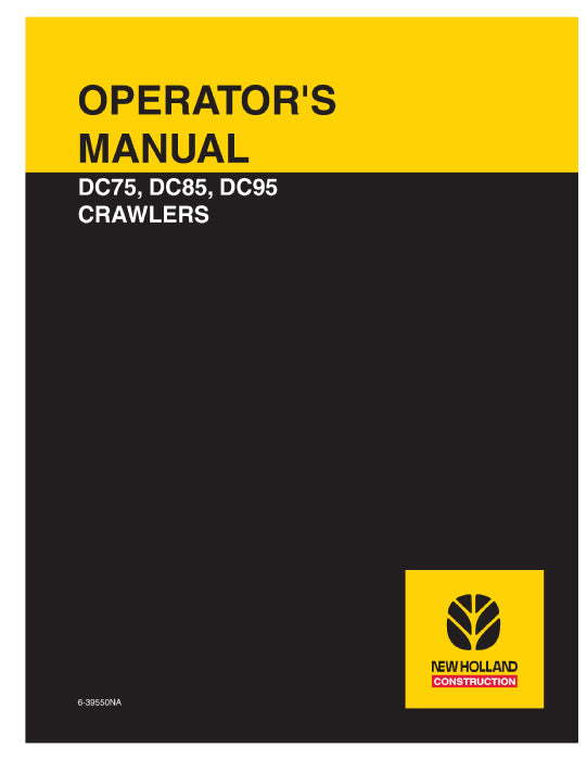 New Holland DC75 DC85 DC95 Crawler Dozer Operator Manual 6-39550NA