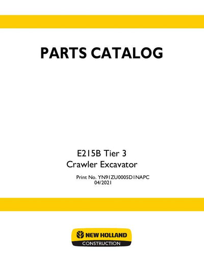 New Holland E215B Tier 3 Crawler Excavator Parts Manual YN91ZU0005D1NA