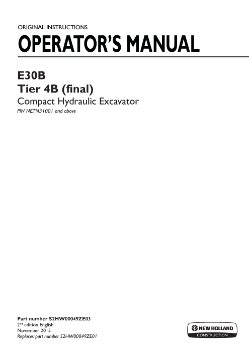 New Holland E30B Tier 4B (final) Compact Hydraulic Excavator Operator Manual S2HW00049ZE03