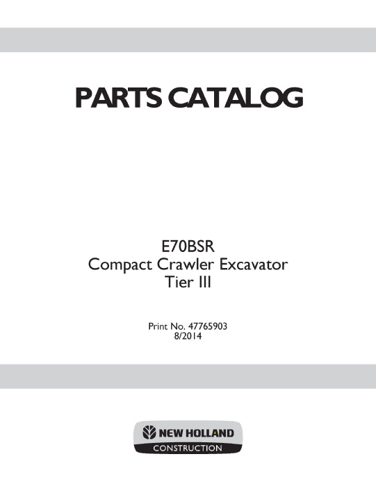 New Holland E70BSR Tier III Compact Crawler Excavator Parts Manual 47765903