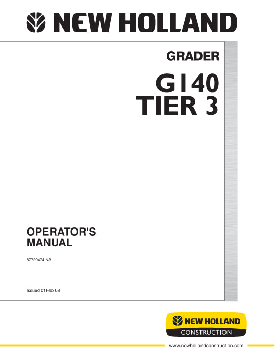 New Holland G140 Tier 3 Grader Operator Manual 87729474NA