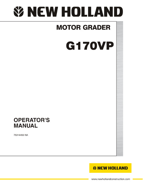 New Holland G170VP Motor Grader Operator Manual 75314456NA