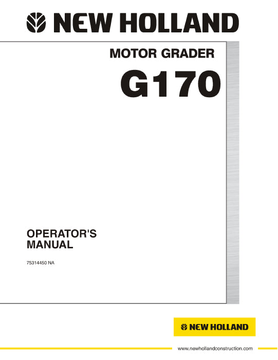 New Holland G170 Motor Grader Operator Manual 75314450NA 
