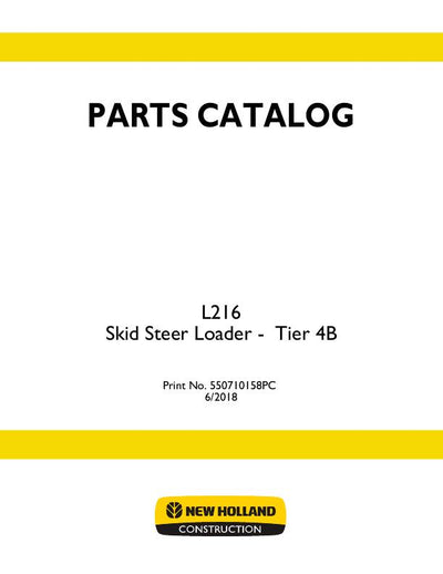 New Holland L216 Tier 4B Skid Steer Loader Parts Manual 550710158PC