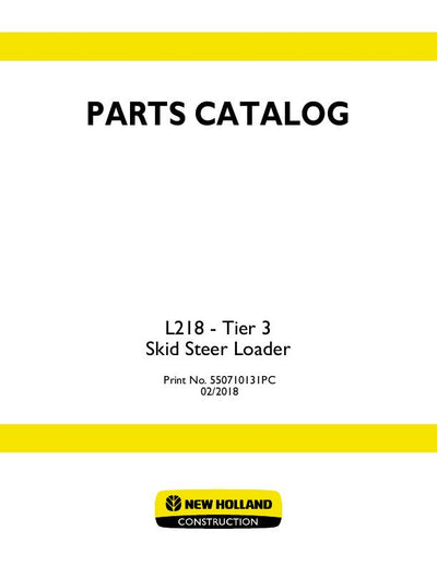 New Holland L218 Tier 3 Skid Steer Loader Parts Manual 550710131PC