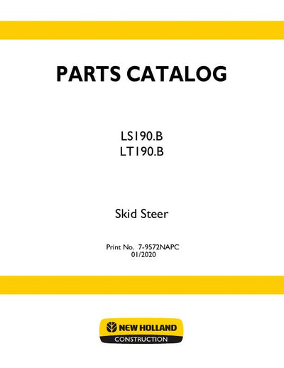 New Holland LS190.B , LT190.B Loader Parts Manual 7-9572NA