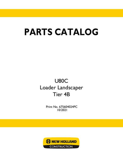 New Holland U80C Tier 4B Loader Landscaper Parts Manual 675604024
